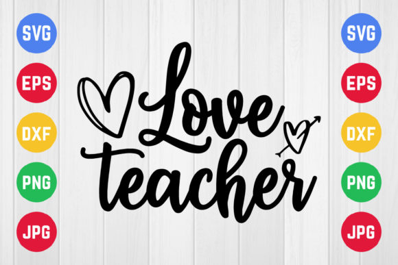 Love Teacher Svg Design: A Thoughtful Embroidery File for Heartfelt Projects