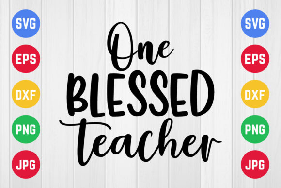 One Blessed Teacher Svg Design: A Versatile Graphic for Crafts and Local Branding