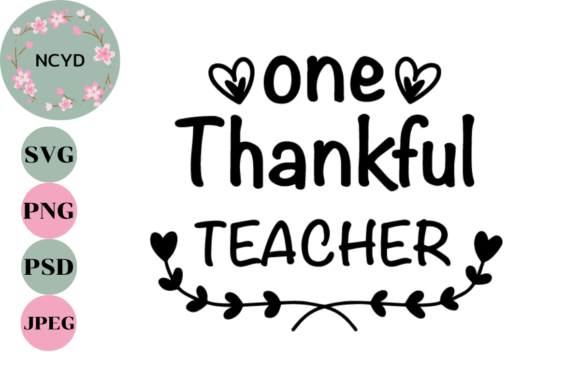 One Thankful Teacher SVG & PNG for Cricut: A Versatile Graphic Design Asset for Crafts