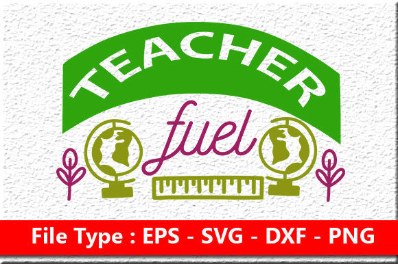 Teacher Svg Design, Teacher Fuelv Graphics and Crafts